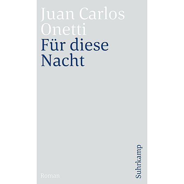 Für diese Nacht, Juan C. Onetti