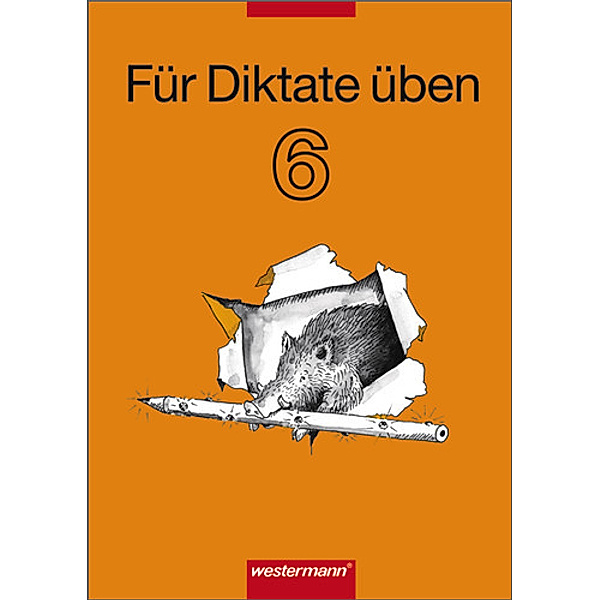 Für Diktate üben - Ausgabe 2006, Annerose Friedrich, Irmhild Kleinert, Marianne Neudecker