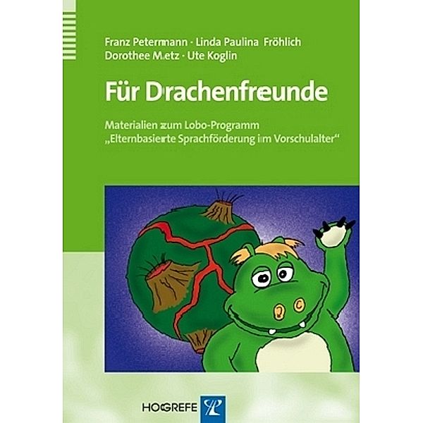 Für Drachenfreunde, Linda Paulina Fröhlich, Ute Koglin, Dorothee Metz, Franz Petermann