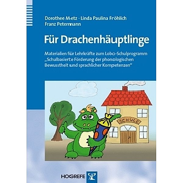 Für Drachenhäuptlinge, Linda Paulina Fröhlich, Dorothee Metz, Franz Petermann