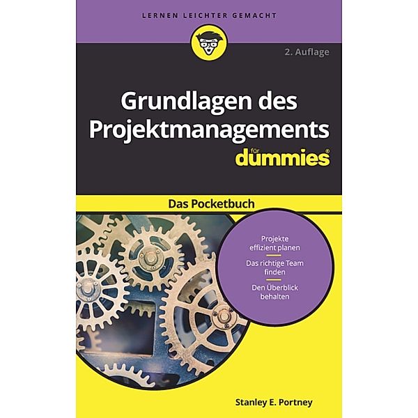 ...für Dummies: Grundlagen des Projektmanagements für Dummies Das Pocketbuch, Stanley E. Portny