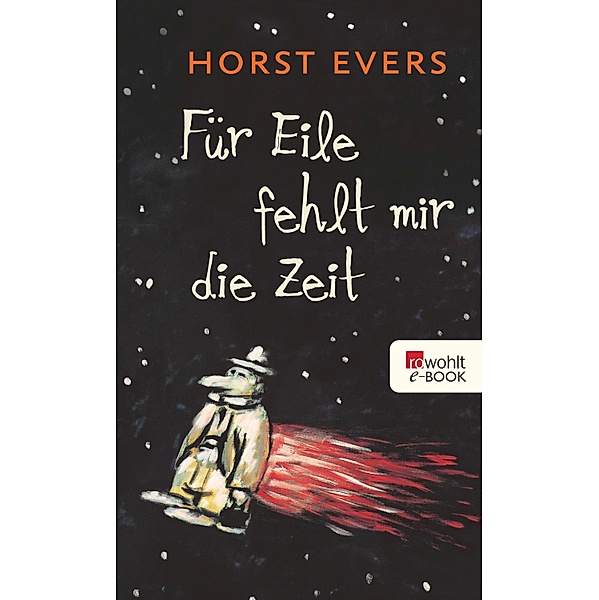 Für Eile fehlt mir die Zeit, Horst Evers