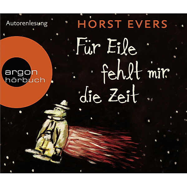 Für Eile fehlt mir die Zeit,4 Audio-CDs, Horst Evers