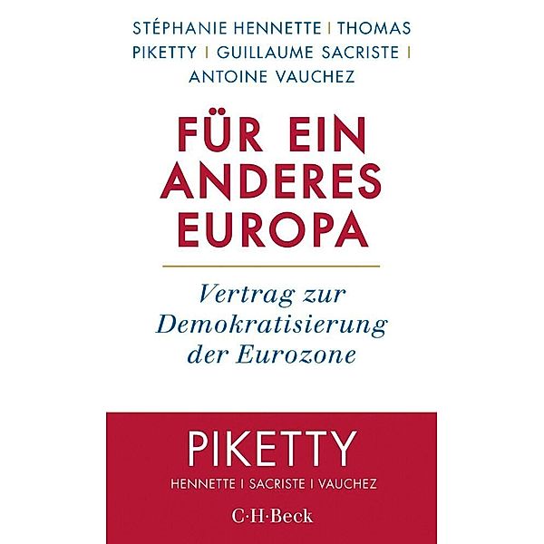 Für ein anderes Europa, Thomas Piketty, Stéphanie Hennette, Guillaume Sacriste