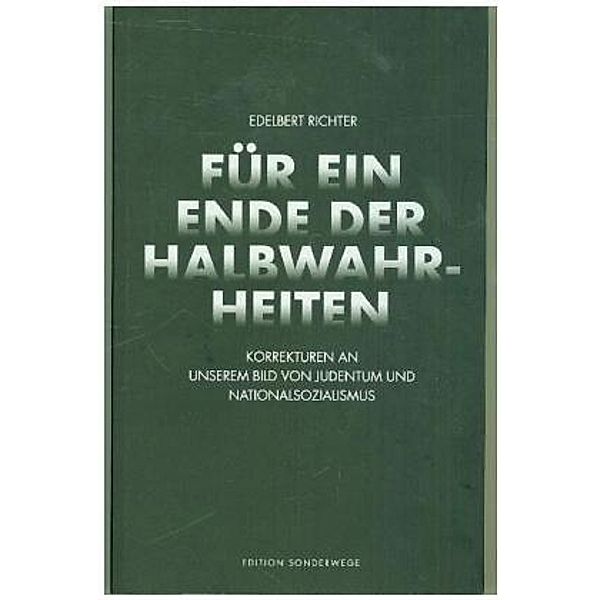 Für ein Ende der Halbwahrheiten, Edelbert Richter