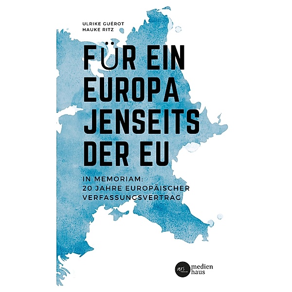 Für ein Europa jenseits der EU (Internationale Fassung), Hauke Ritz, Ulrike Guérot