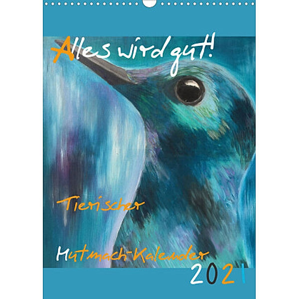 Für ein tierisch buntes 2022 (Wandkalender 2022 DIN A3 hoch), Uta Daniel/lyrikundleinwand