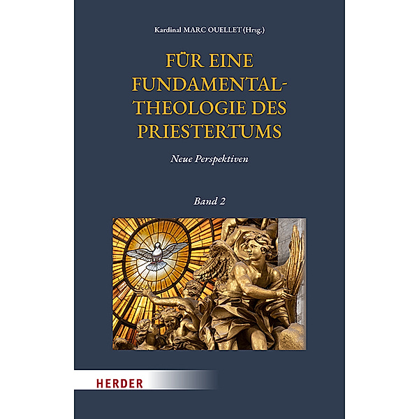 Für eine Fundamentaltheologie des Priestertums, Bd. 2, Marc Ouellet