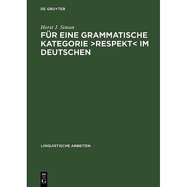 Für eine grammatische Kategorie >Respekt< im Deutschen / Linguistische Arbeiten Bd.474, Horst J. Simon