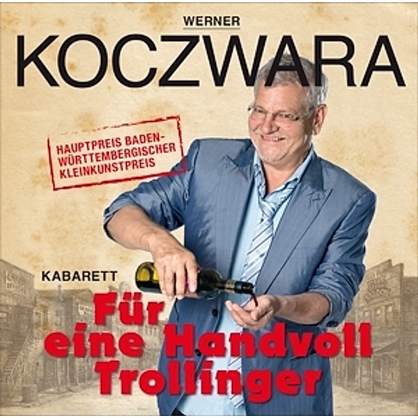 Für Eine Handvoll Trollinger, Werner Koczwara