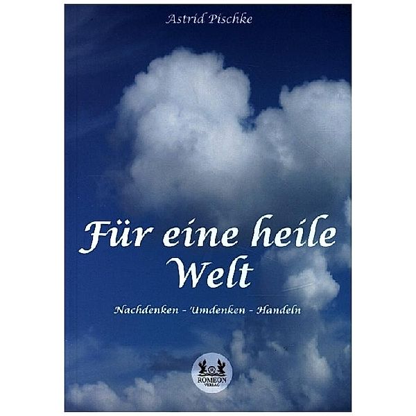 Für eine heile Welt, Astrid Pischke