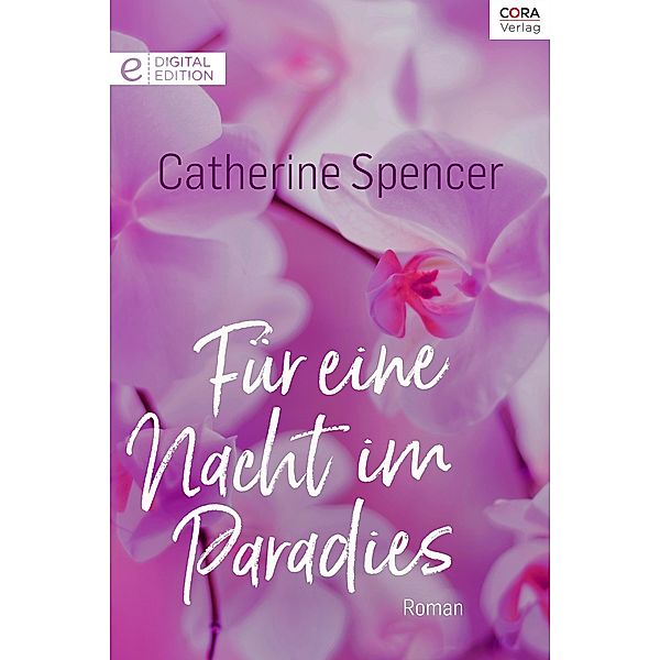 Für eine Nacht im Paradies, Catherine Spencer