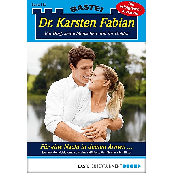 Für eine Nacht in Deinen Armen... / Dr. Karsten Fabian Bd.141, Ina Ritter