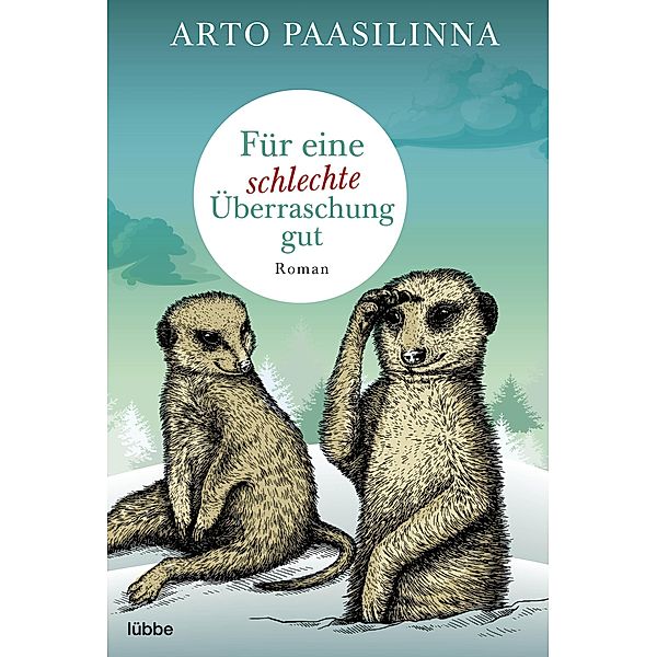 Für eine schlechte Überraschung gut, Arto Paasilinna