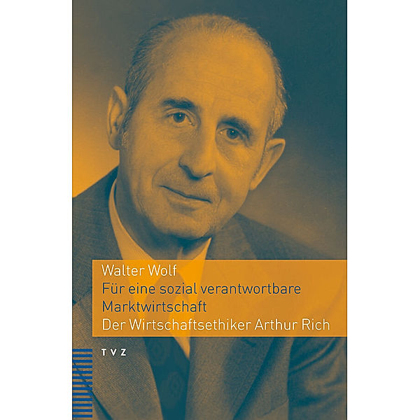 Für eine sozial verantwortbare Marktwirtschaft, Walter Wolf