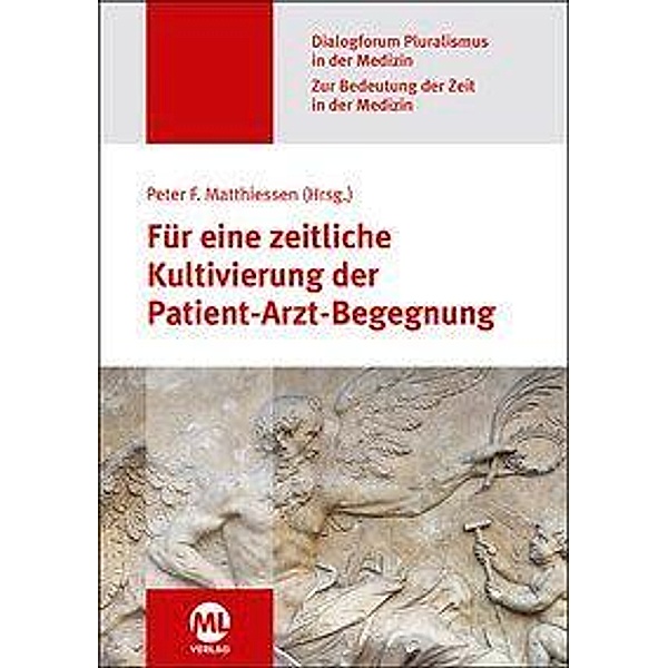 Für eine zeitliche Kultivierung der Patient-Arzt-Begegnung, Peter F. Matthiessen