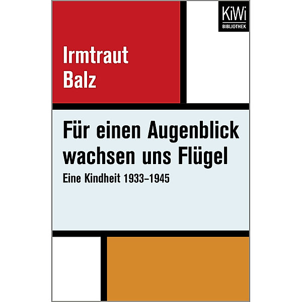 Für einen Augenblick wachsen uns Flügel, Irmtraut Balz