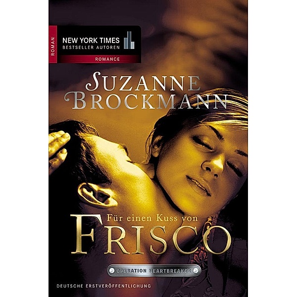 Für einen Kuss von Frisco / New York Times Bestseller Autoren Romance, Suzanne Brockmann