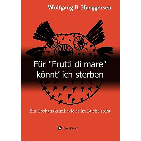 Für Frutti di mare könnt' ich sterben, Wolfgang B. Haeggersen