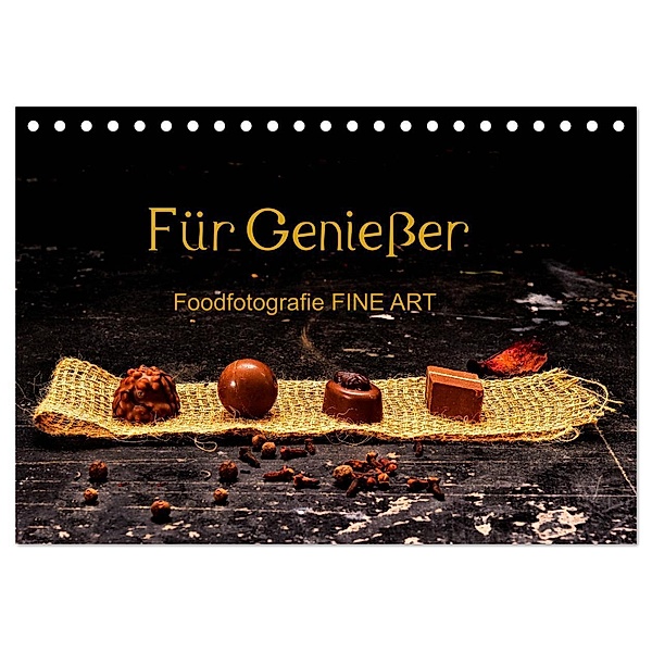 Für Genießer, Foodfotografie FINE ART (Tischkalender 2024 DIN A5 quer), CALVENDO Monatskalender, Karin Dederichs