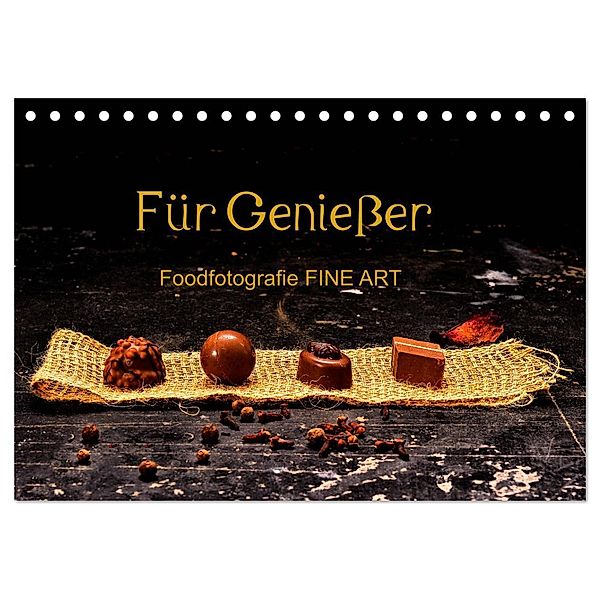 Für Geniesser, Foodfotografie FINE ART (Tischkalender 2025 DIN A5 quer), CALVENDO Monatskalender, Calvendo, Karin Dederichs