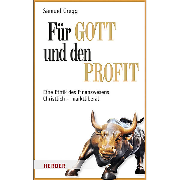 Für Gott und den Profit, Samuel Gregg