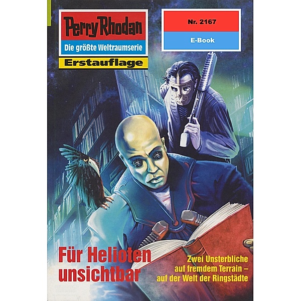 Für Helioten unsichtbar (Heftroman) / Perry Rhodan-Zyklus Das Reich Tradom Bd.2167, Horst Hoffmann