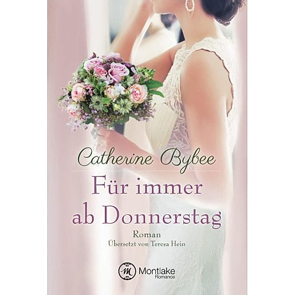 Für immer ab Donnerstag, Catherine Bybee