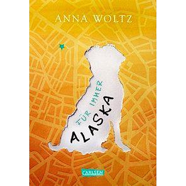 Für immer Alaska Buch von Anna Woltz bei Weltbild.ch bestellen