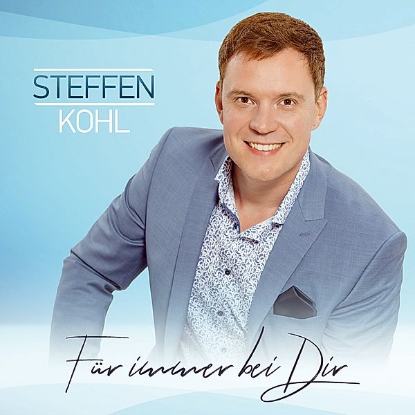 Für Immer Bei Dir, Steffen Kohl