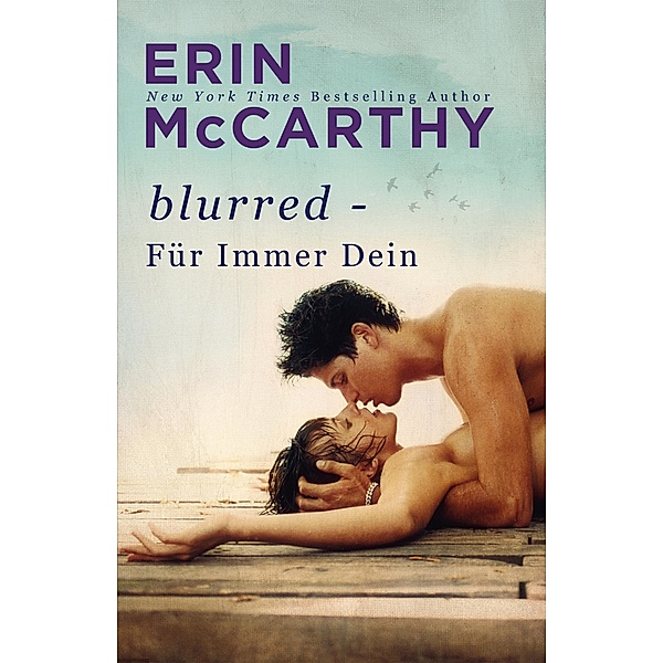 Für Immer Dein / Blurred Bd.1, Erin McCarthy