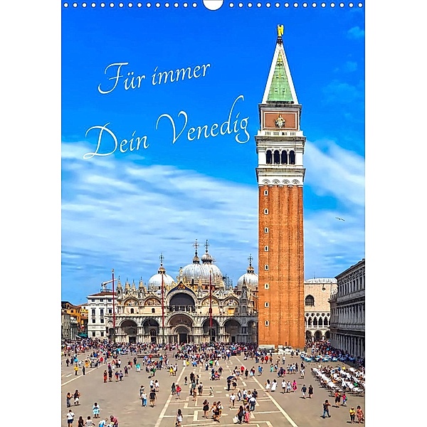 Für immer Dein Venedig (Wandkalender 2023 DIN A3 hoch), Marion Meyer - Stimmungsbilder1