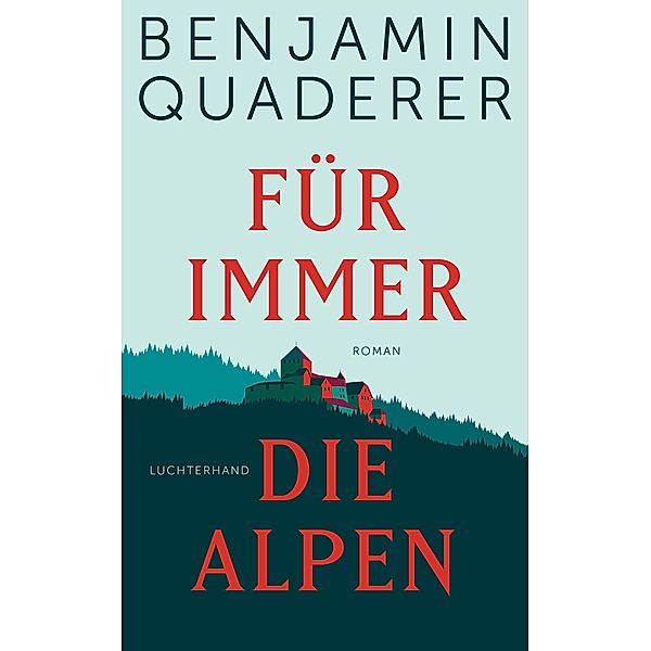 Für immer die Alpen, Benjamin Quaderer