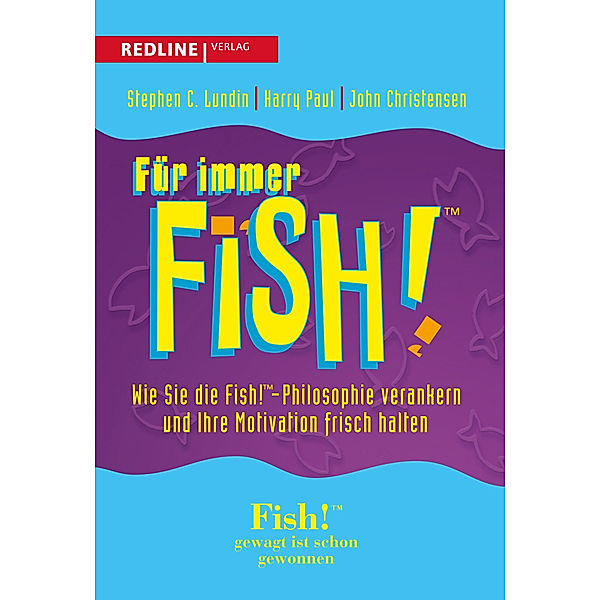 Für immer Fish!, Paul Harry, Stephen C. Lundin, John Christensen