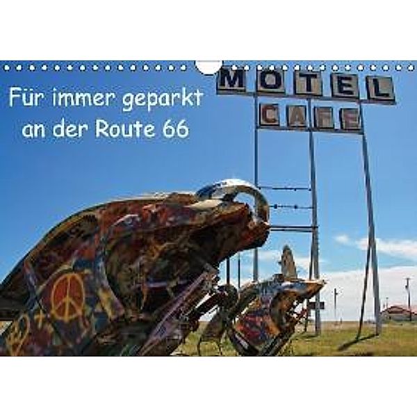 Für immer geparkt an der Route 66 (Wandkalender 2016 DIN A4 quer), Matthias Haberstock