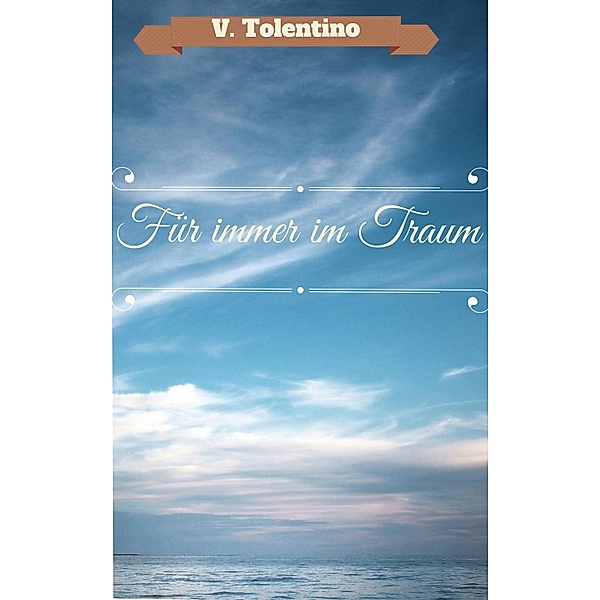 Für immer im Traum, V. Tolentino