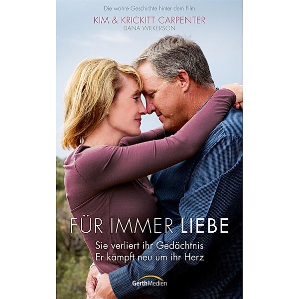 Für immer Liebe, Kim Carpenter, Krickitt Carpenter, Dana Wilkerson