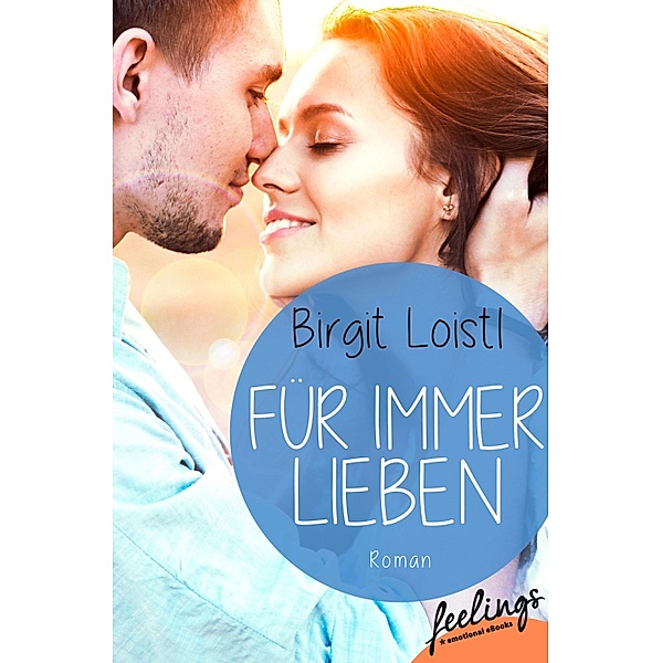 Für immer lieben, Birgit Loistl