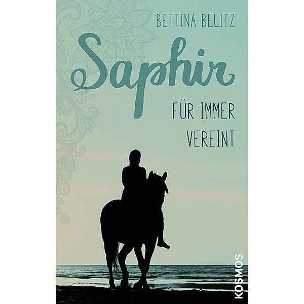 Für immer vereint / Saphir Bd.3, Bettina Belitz