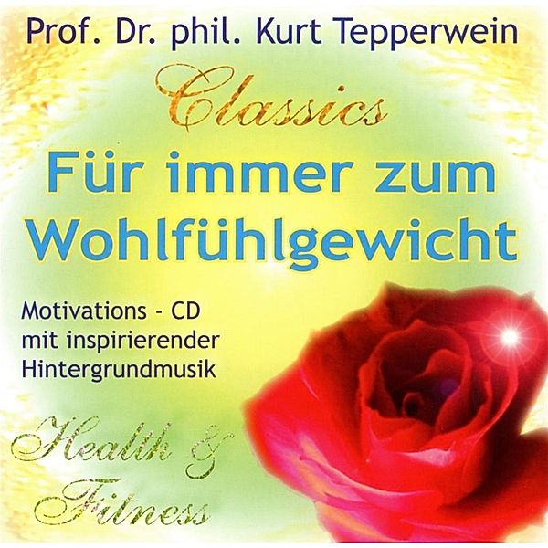 Für immer zum Wohlfühlgewicht, 1 Audio-CD, Kurt Tepperwein