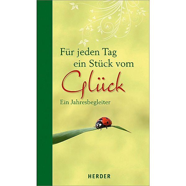 Für jeden Tag ein Stück vom Glück