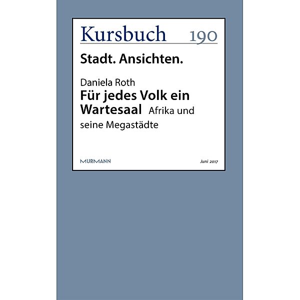 Für jedes Volk ein Wartesaal / Kursbuch, Daniela Roth