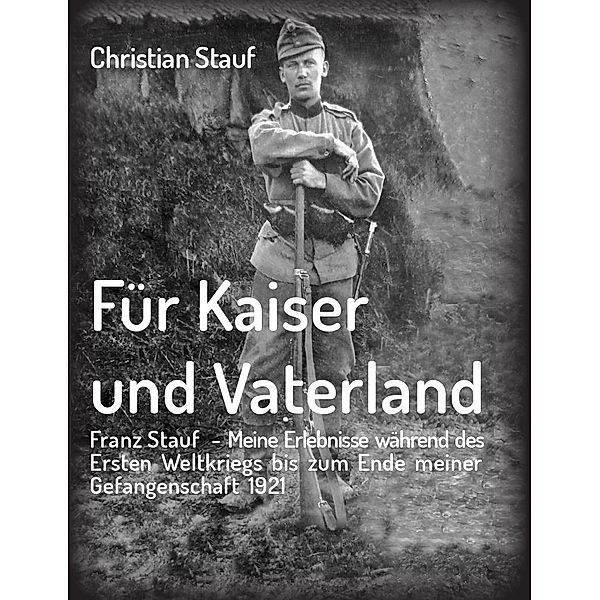 Für Kaiser und Vaterland, Christian Stauf