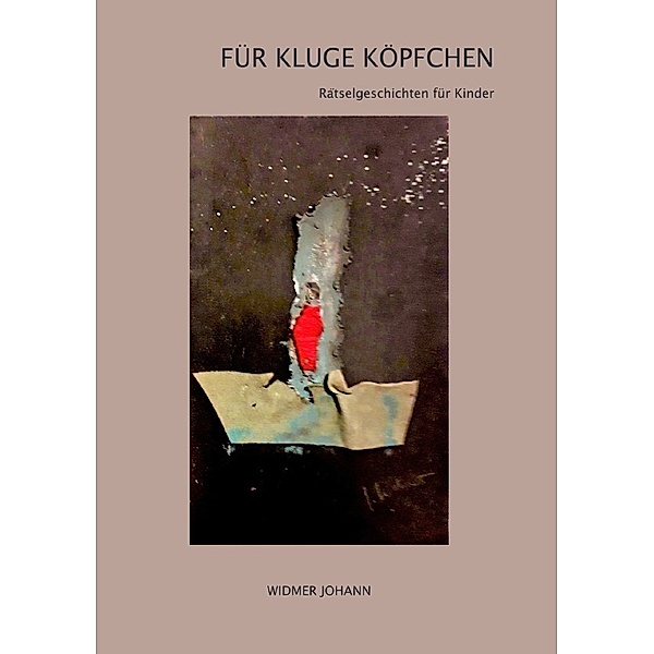 Für kluge Köpfchen, Johann Widmer