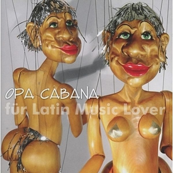 Für Latin Music Lover, Opa Cabana