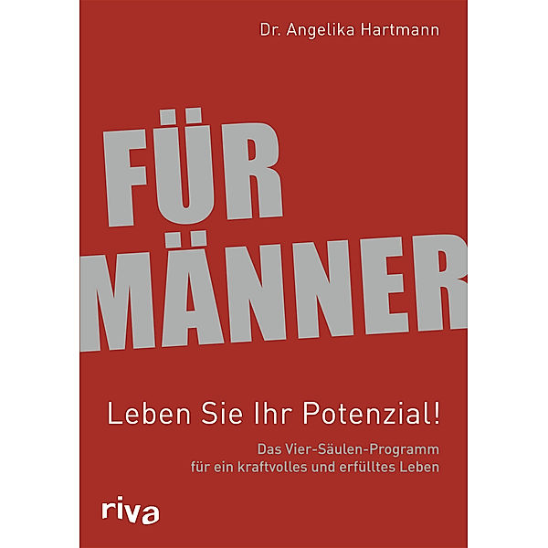 Für Männer, Leben Sie Ihr Potenzial!, Angelika Hartmann