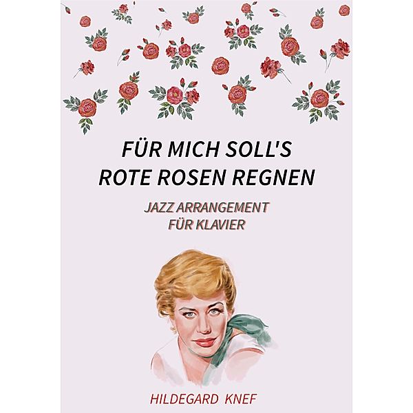 Für mich soll's rote Rosen regnen, Hildegard Knef