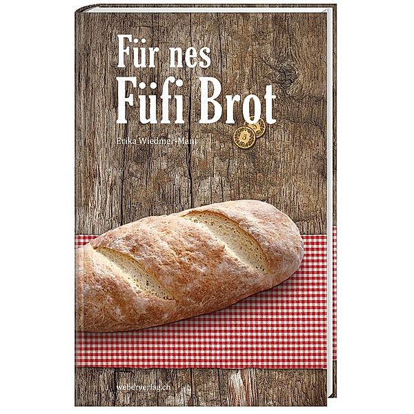 Für nes füfi Brot, Erika Wiedmer-Mani