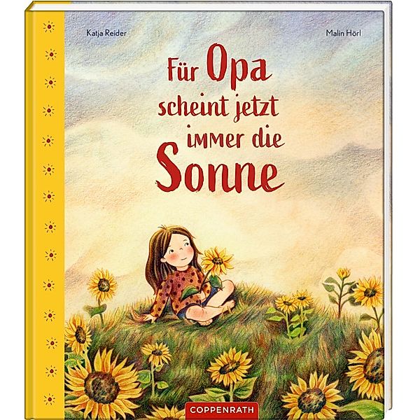 Für Opa scheint jetzt immer die Sonne, Katja Reider