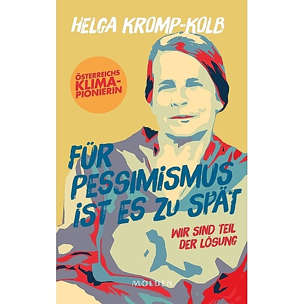 Für Pessimismus ist es zu spät, Helga Kromp-Kolb
